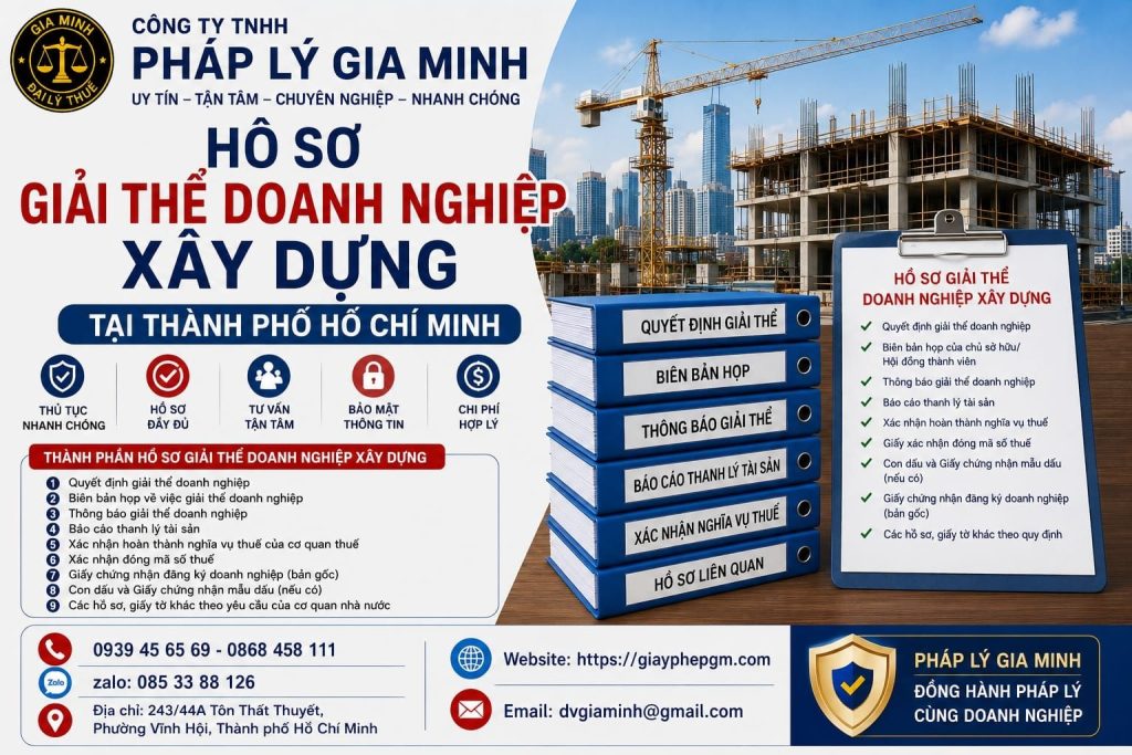 Dịch vụ giải thể doanh nghiệp xây dựng tại Thành phố Hồ Chí Minh uy tín trọn gói 4 Hồ sơ giải thể doanh nghiệp xây dựng tại TPHCM
