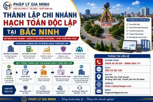 Thành Lập Chi Nhánh Hạch Toán Độc Lập Tại Bắc Ninh