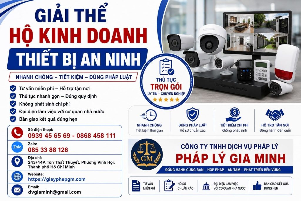 Giải thể hộ kinh doanh thiết bị an ninh – Chốt công trình, thiết bị và nghĩa vụ bảo hành trước khi đóng cửa 1 Giải thể hộ kinh doanh thiết bị an ninh