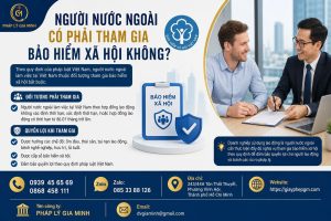 Người nước ngoài có phải tham gia bảo hiểm xã hội không