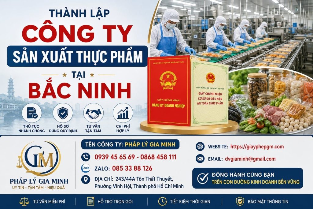 Thành lập công ty sản xuất thực phẩm tại Bắc Ninh chuyên nghiệp, đúng quy định 1 Thành lập công ty sản xuất thực phẩm tại Bắc Ninh