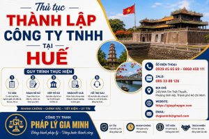 Thủ tục thành lập công ty TNHH tại Huế