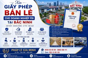 Xin giấy phép bán lẻ cho doanh nghiệp FDI tại Bắc Ninh
